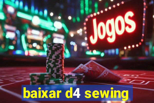 baixar d4 sewing