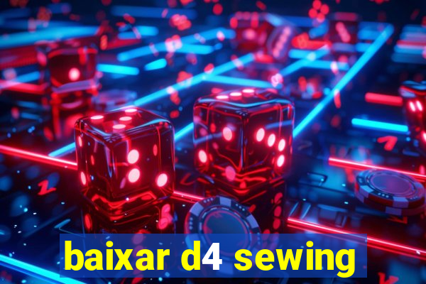 baixar d4 sewing