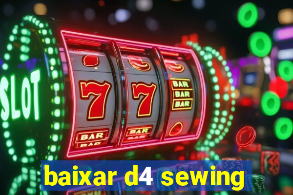 baixar d4 sewing