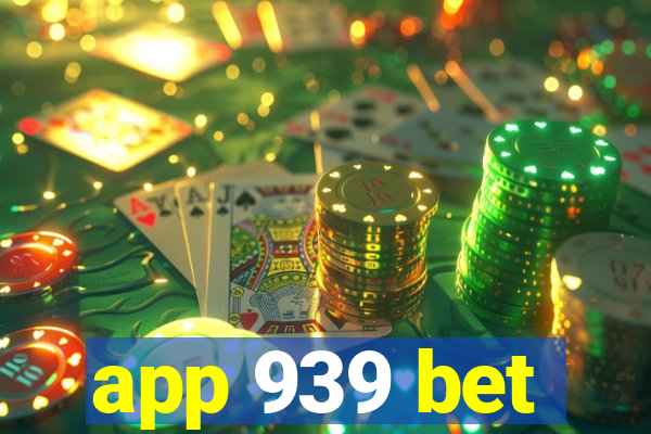 app 939 bet