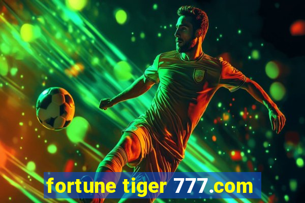 fortune tiger 777.com