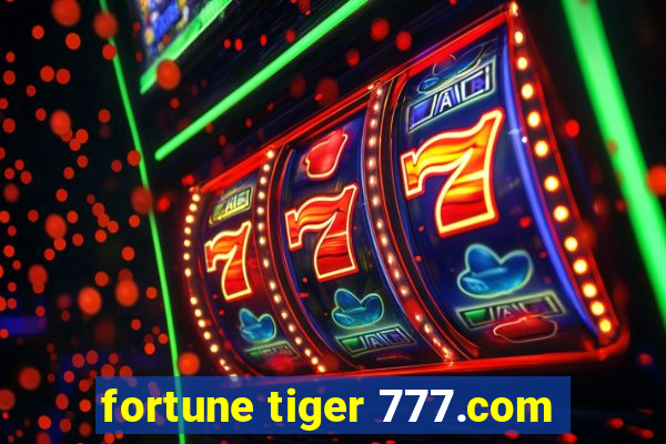 fortune tiger 777.com