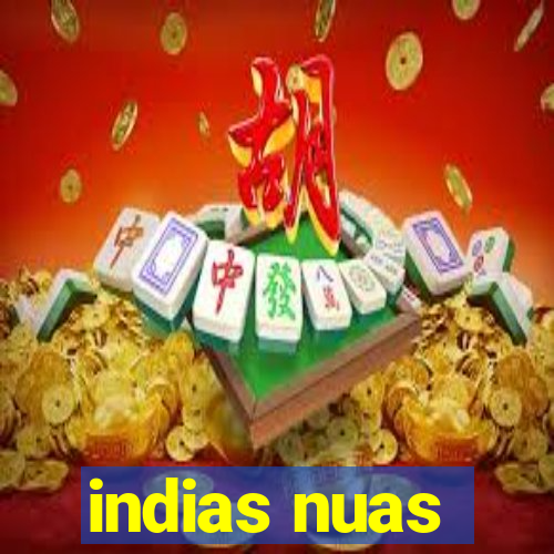 indias nuas