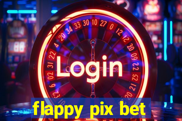 flappy pix bet