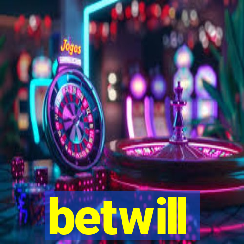 betwill