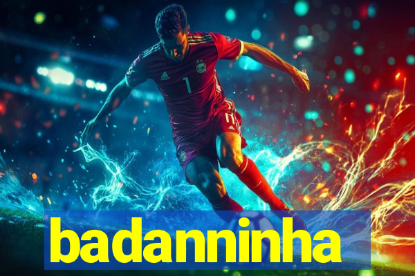 badanninha