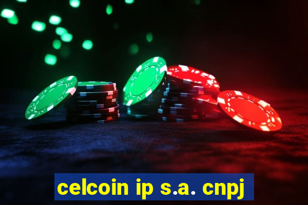 celcoin ip s.a. cnpj