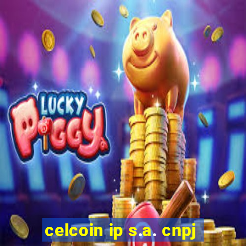 celcoin ip s.a. cnpj