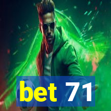 bet 71