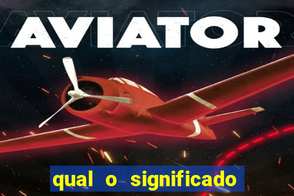 qual o significado do jogo