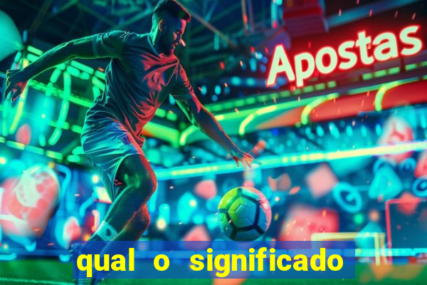 qual o significado do jogo