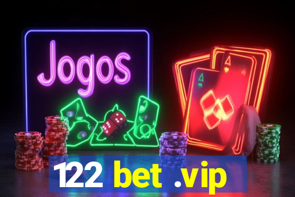 122 bet .vip