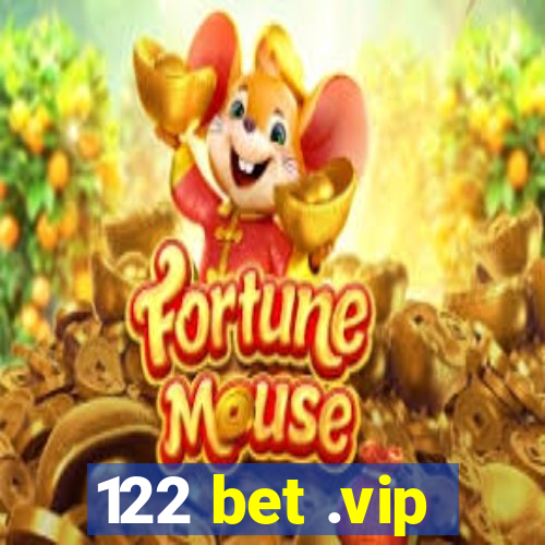 122 bet .vip