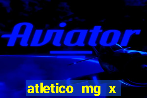 atletico mg x botafogo futemax