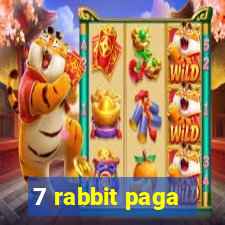 7 rabbit paga