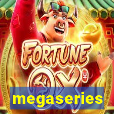 megaseries