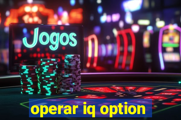 operar iq option