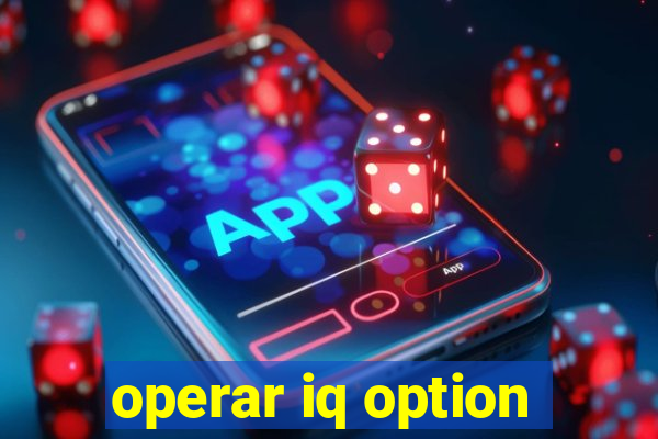 operar iq option