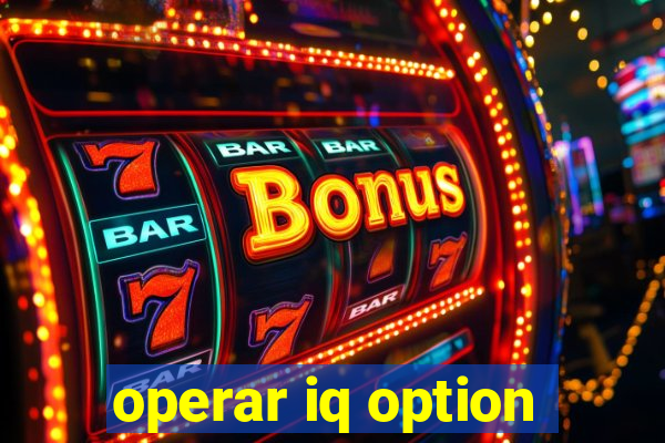 operar iq option