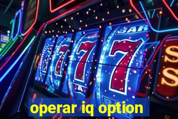 operar iq option