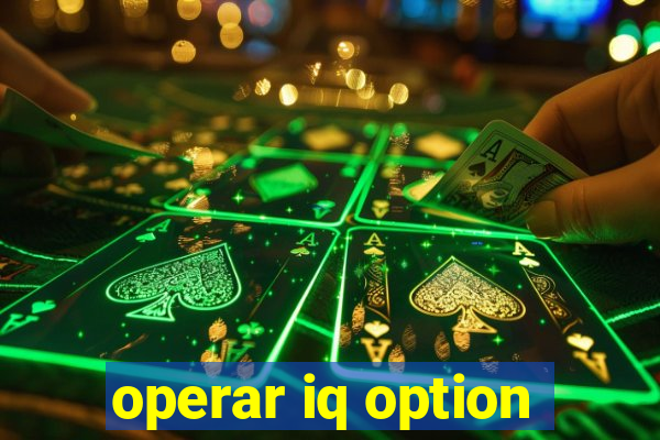 operar iq option