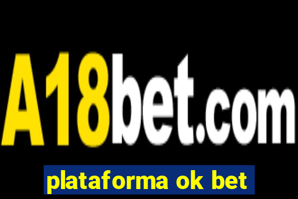 plataforma ok bet