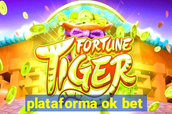 plataforma ok bet