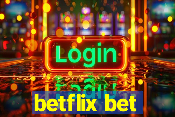 betflix bet