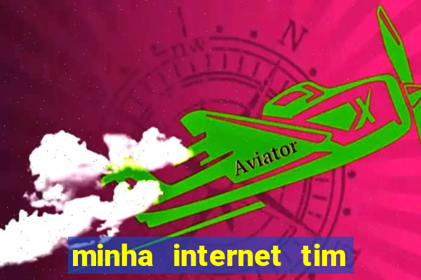 minha internet tim beta acabou como contratar mais