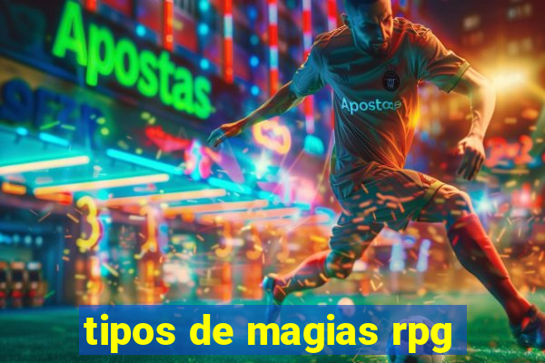 tipos de magias rpg