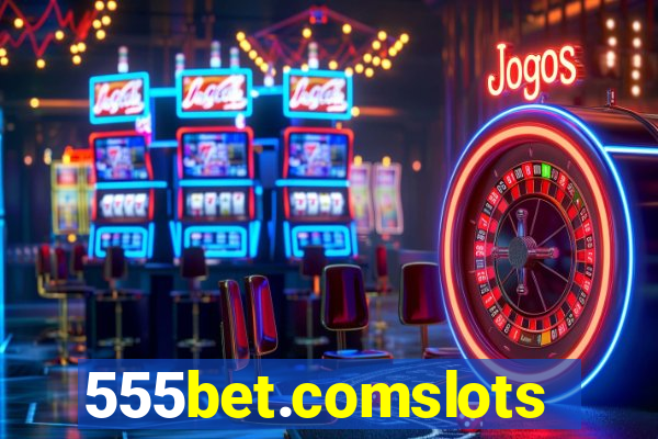 555bet.comslots