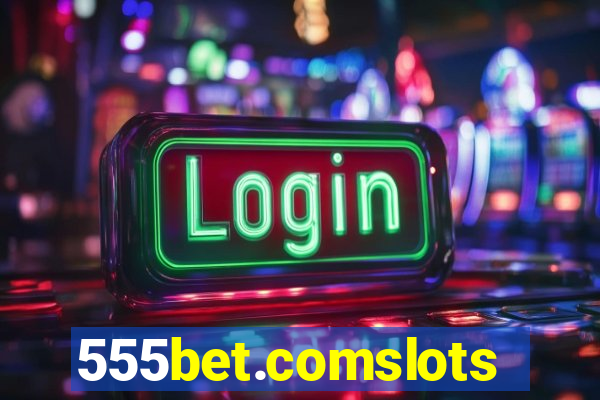 555bet.comslots