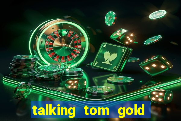 talking tom gold run 1.0 5.684 apk