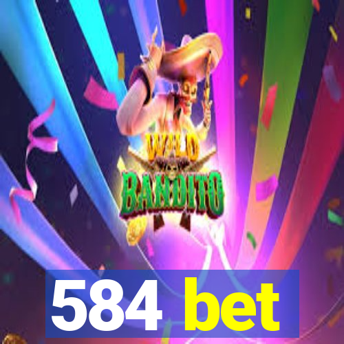 584 bet