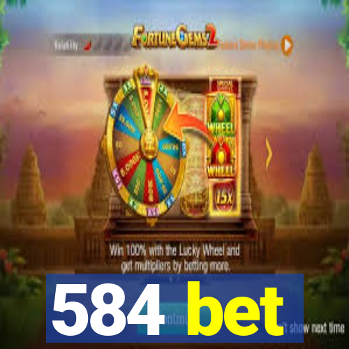 584 bet