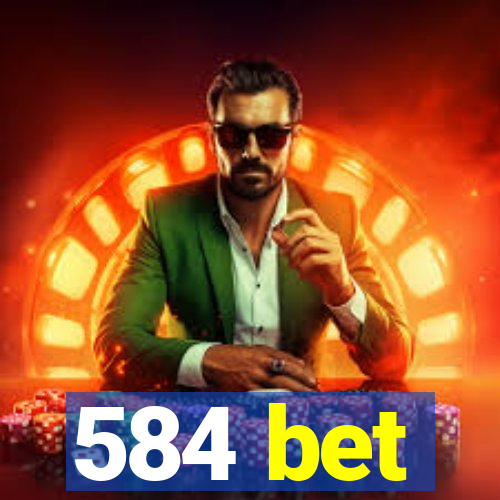 584 bet