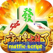 matfic script