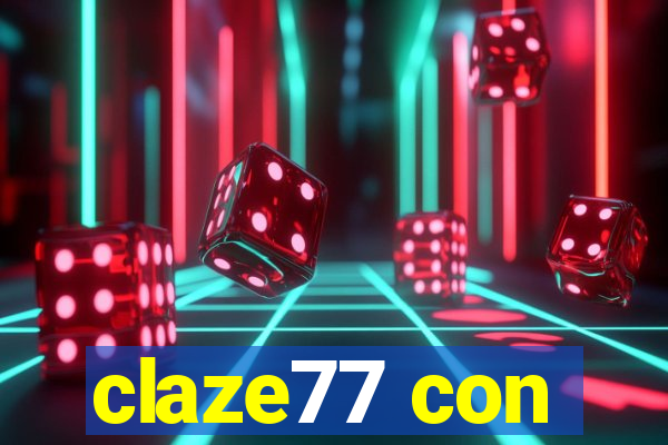 claze77 con