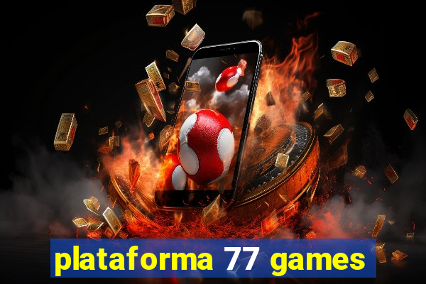 plataforma 77 games