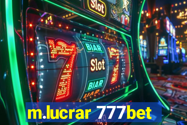 m.lucrar 777bet