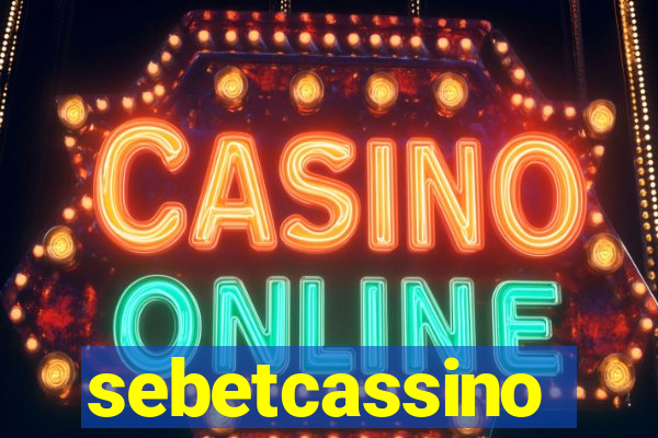 sebetcassino