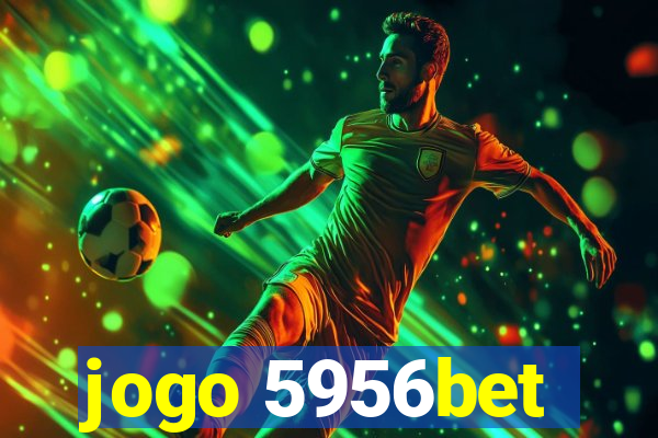 jogo 5956bet