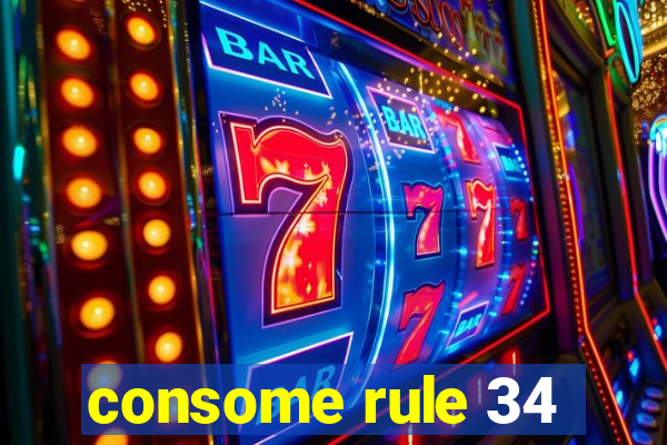 consome rule 34