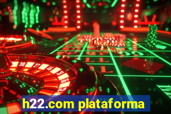 h22.com plataforma