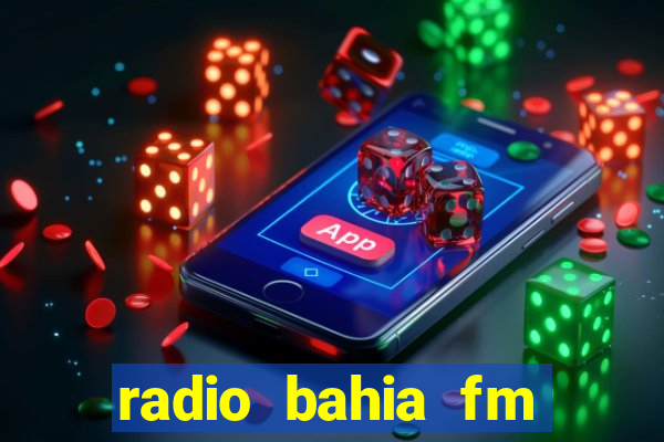 radio bahia fm 88.7 ao vivo ouvir