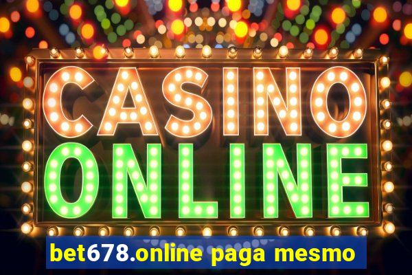 bet678.online paga mesmo