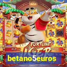 betano5euros