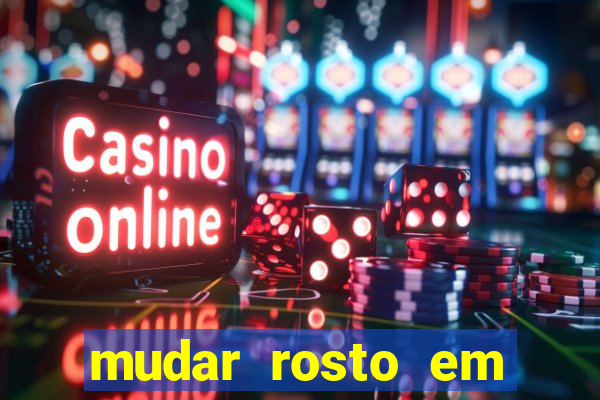 mudar rosto em fotos online