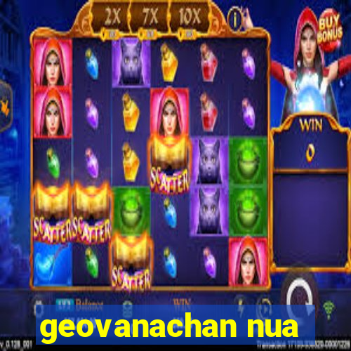 geovanachan nua