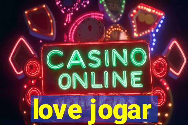 love jogar